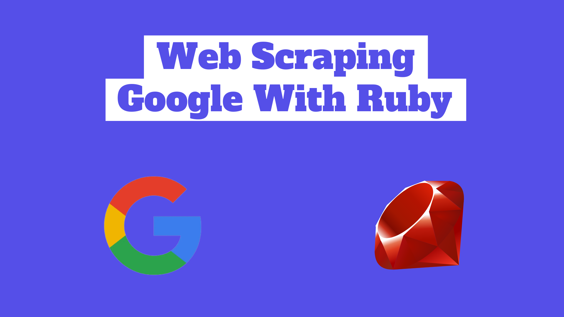Scraping Google Search Results With Ruby