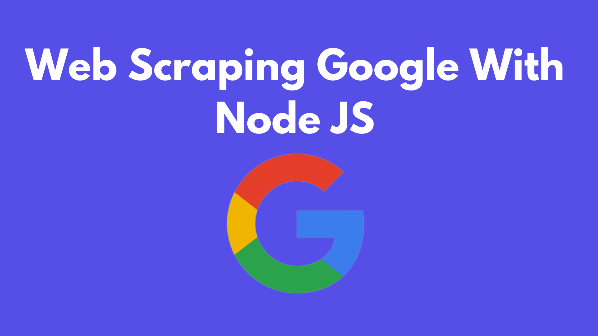 Web Scraping Google With Node JS