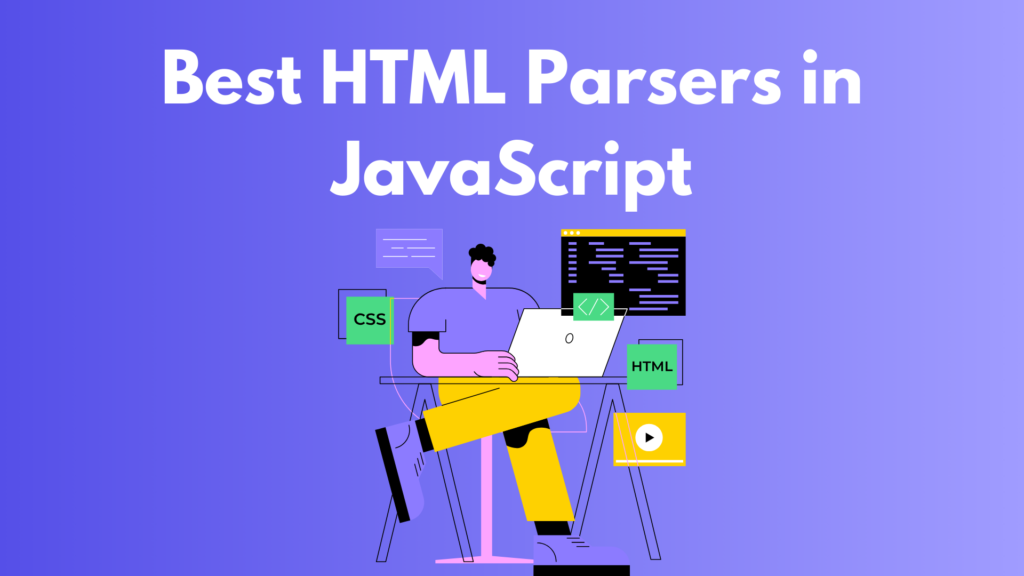 Best HTML Parsing Libraries In JavaScript - Serpdog